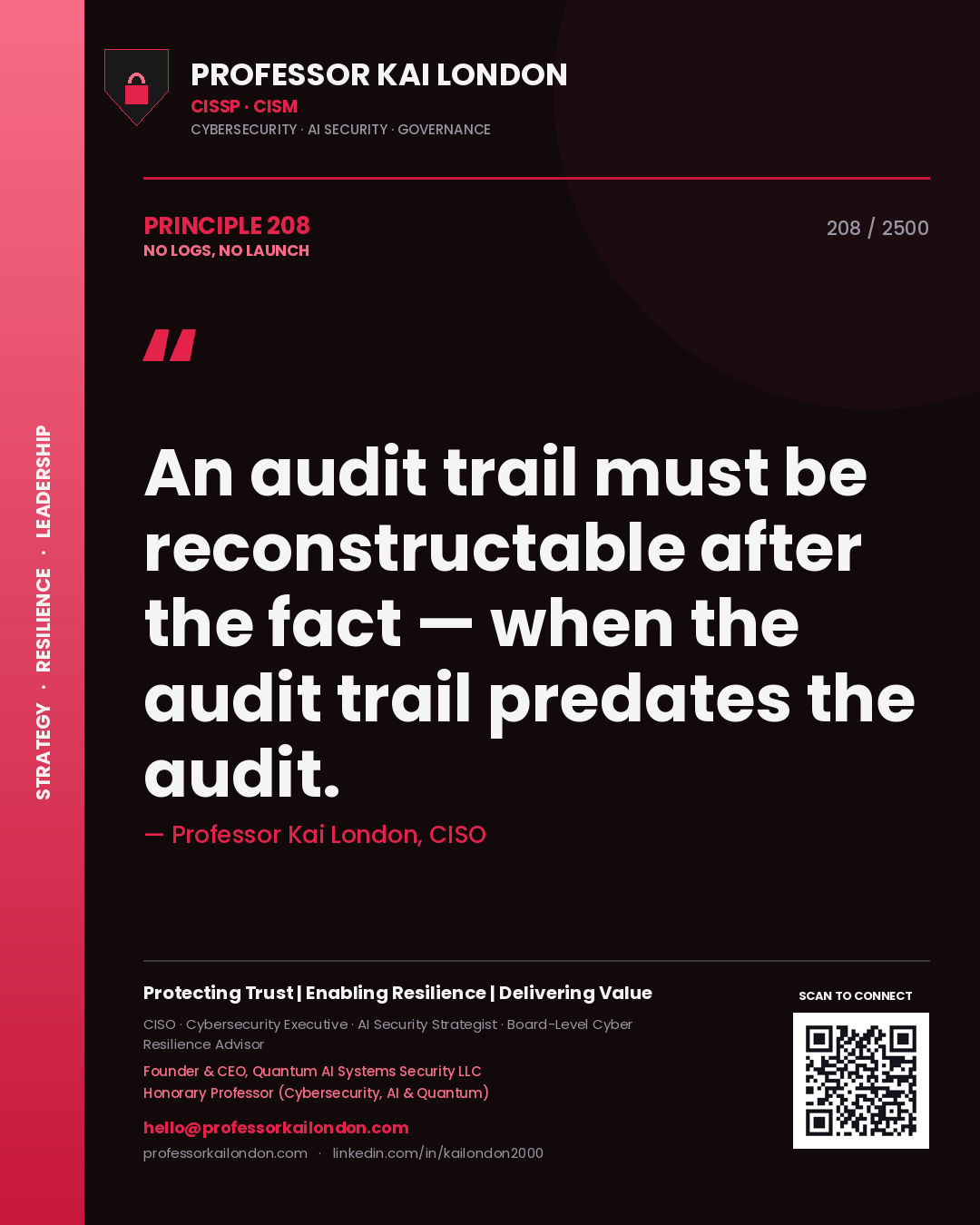 Professor Kai London principle 208: An audit trail must be reconstructable after the fact — when the audit trail predates the audit.