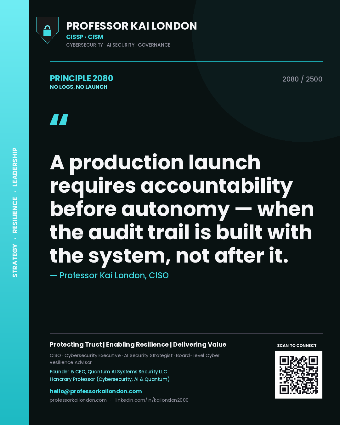Quote card by Professor Kai London reading 'A production launch requires accountability before autonomy — when the audit trail is built with the system, not after it.'. From the book No Logs, No Launch.
