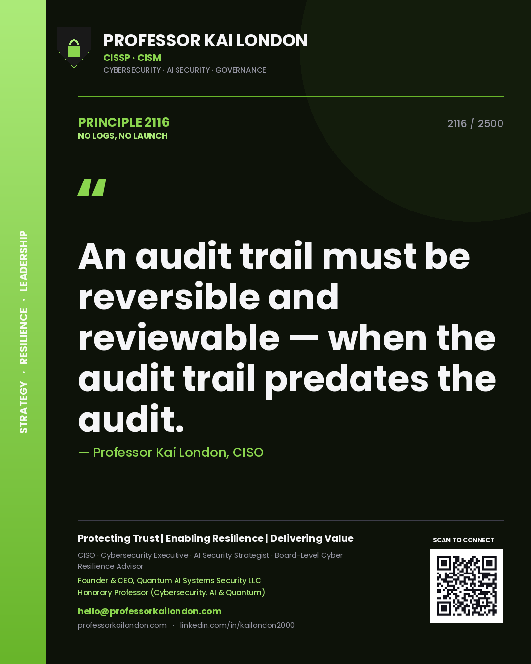Quote card by Professor Kai London reading 'An audit trail must be reversible and reviewable — when the audit trail predates the audit.'. From the book No Logs, No Launch.