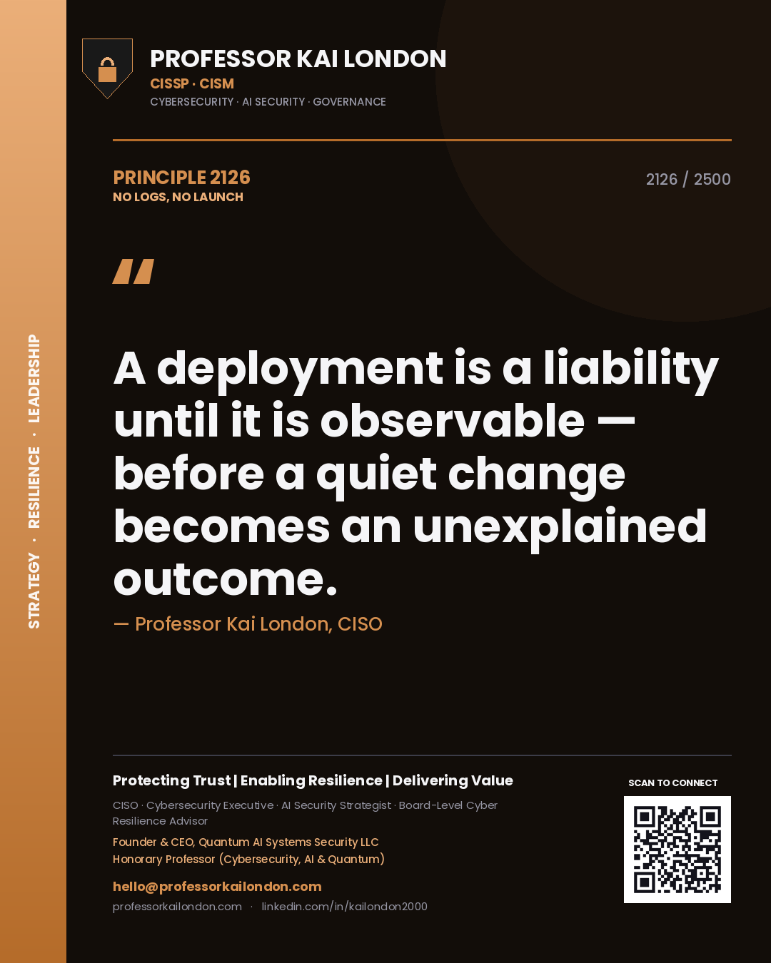 Quote card by Professor Kai London reading 'A deployment is a liability until it is observable — before a quiet change becomes an unexplained outcome.'. From the book No Logs, No Launch.