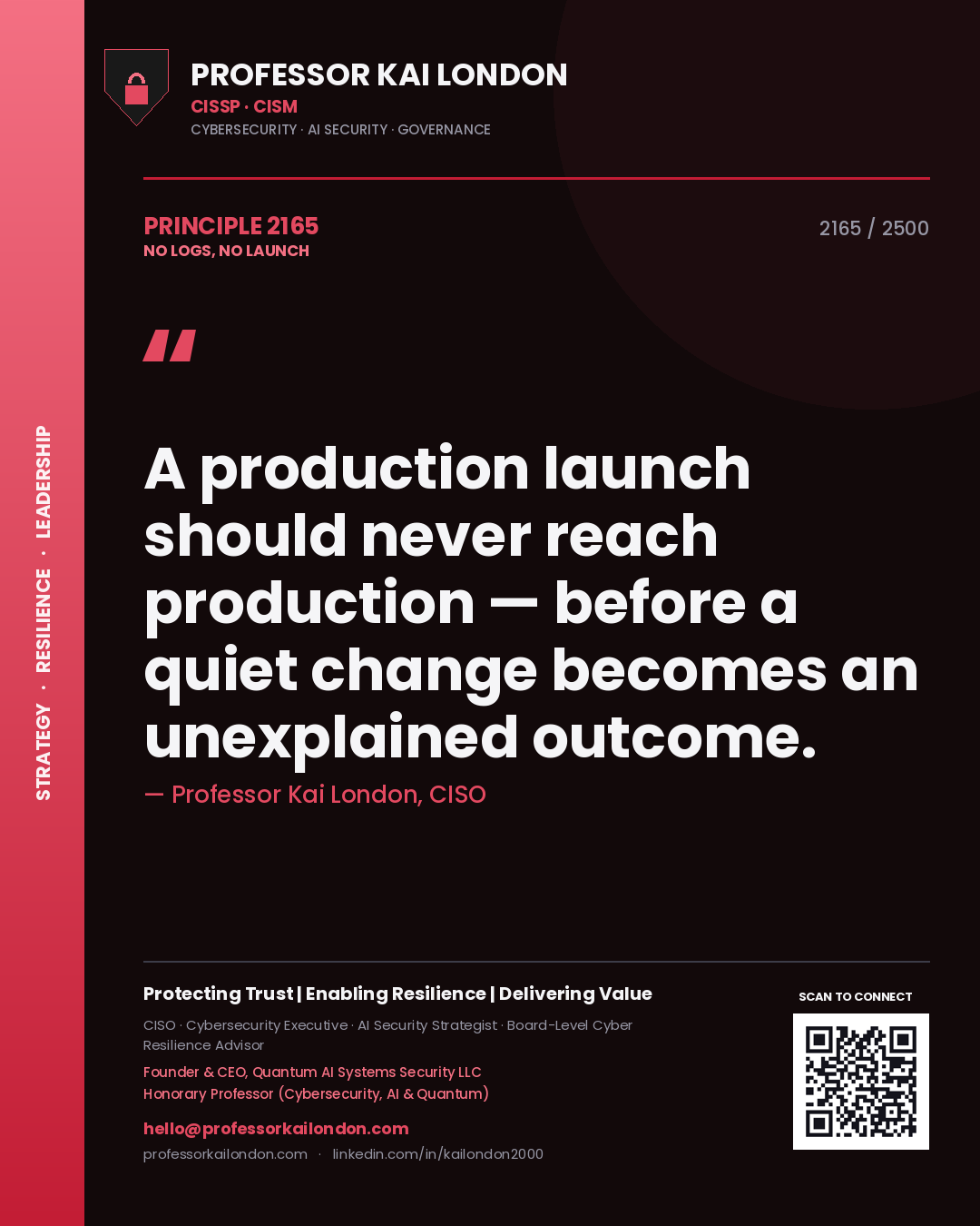 Quote card by Professor Kai London reading 'A production launch should never reach production — before a quiet change becomes an unexplained outcome.'. From the book No Logs, No Launch.