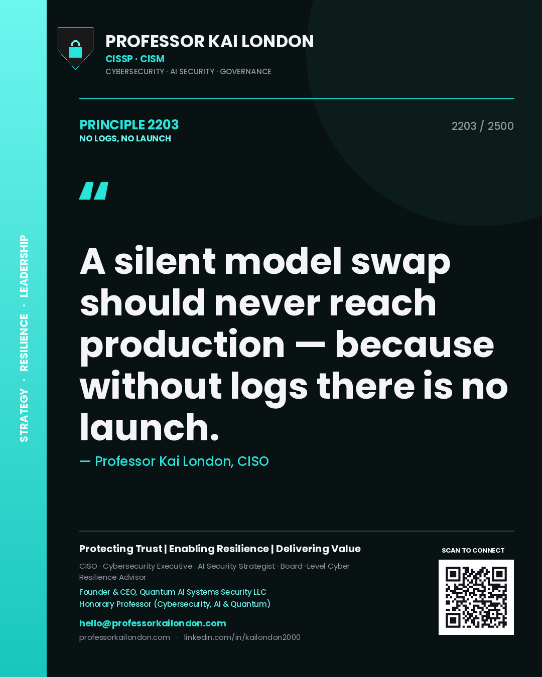 Professor Kai London principle 2203: A silent model swap should never reach production — because without logs there is no launch.