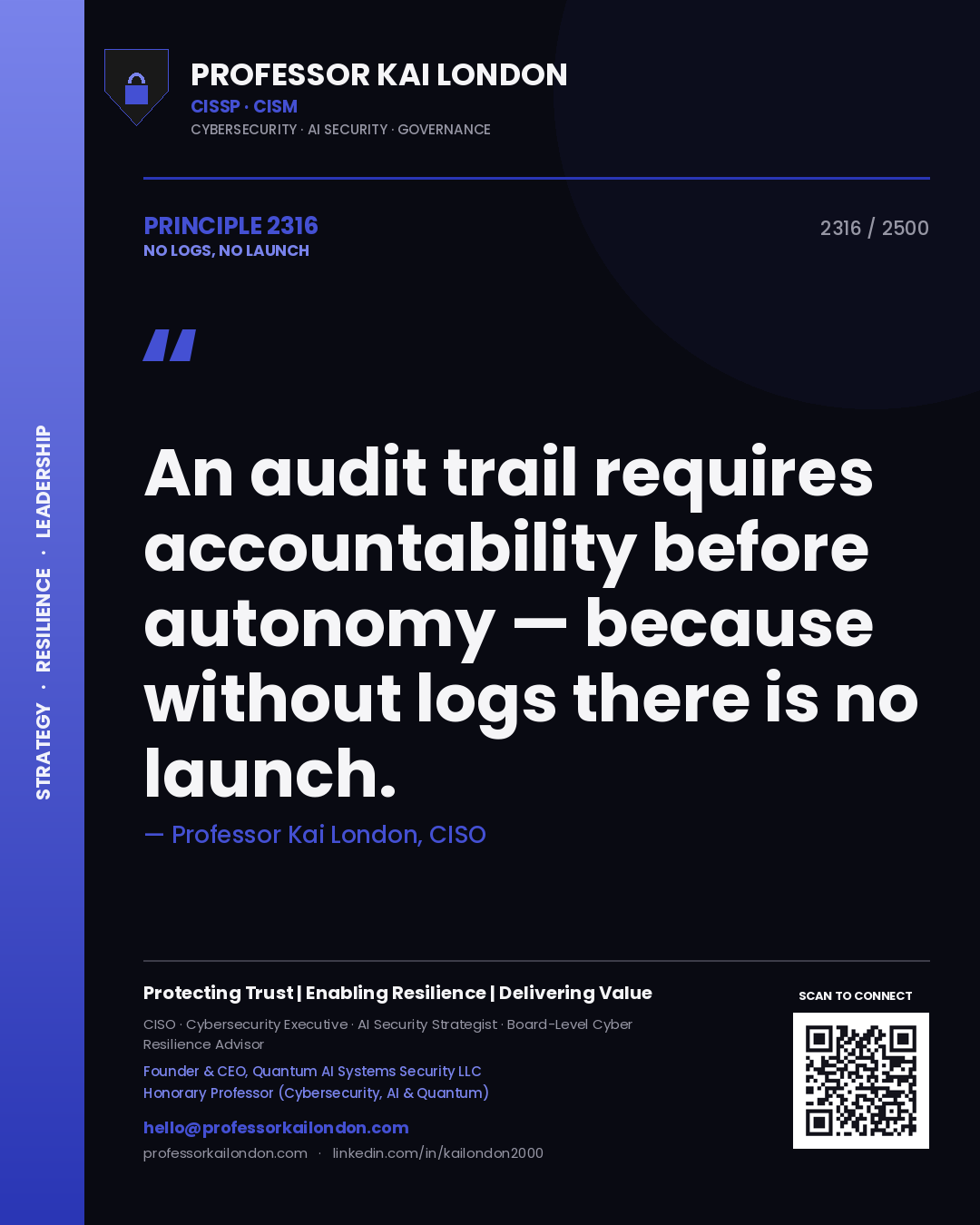 Quote card by Professor Kai London reading 'An audit trail requires accountability before autonomy — because without logs there is no launch.'. From the book No Logs, No Launch.