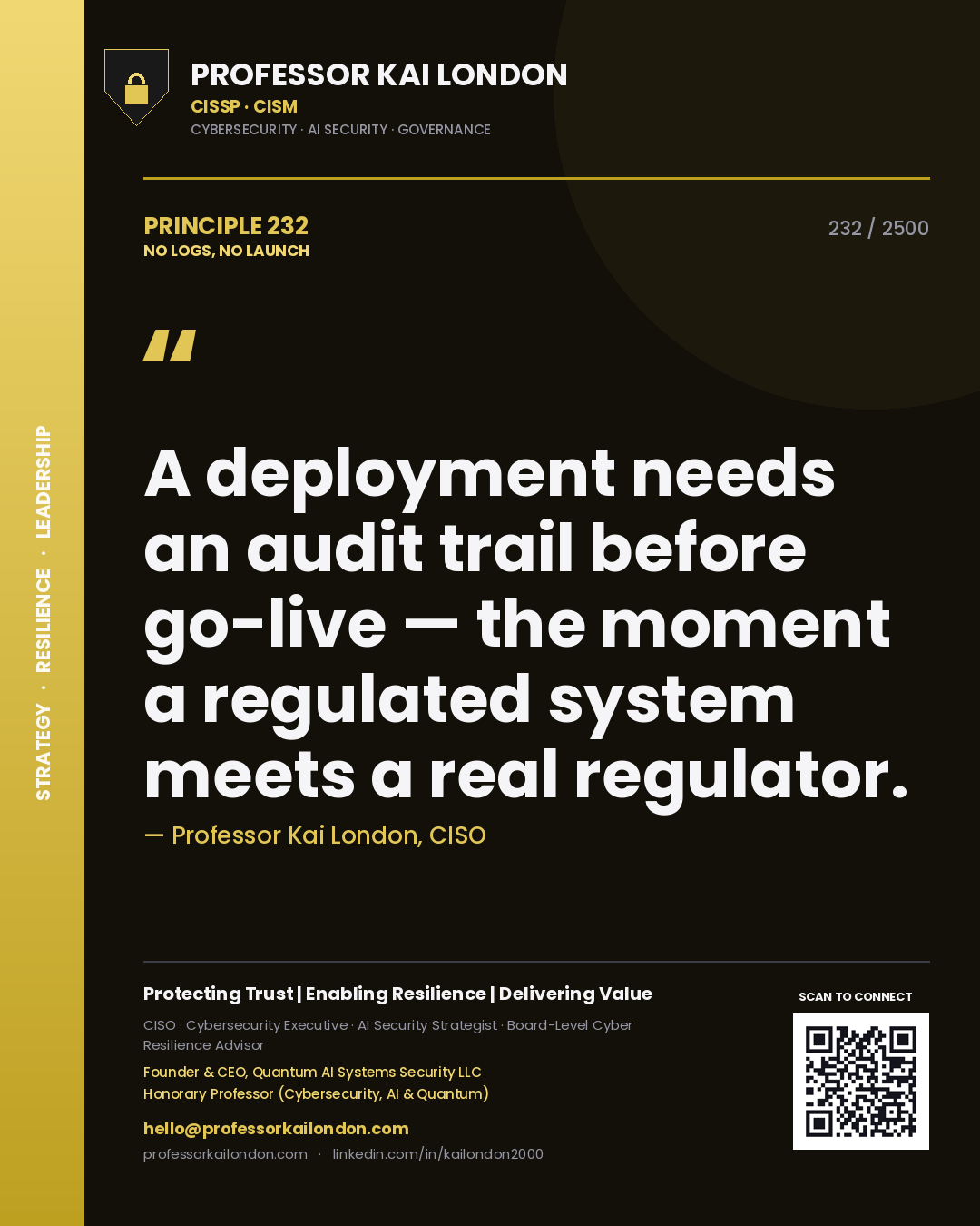 Quote card by Professor Kai London reading 'A deployment needs an audit trail before go-live — the moment a regulated system meets a real regulator.'. From the book No Logs, No Launch.