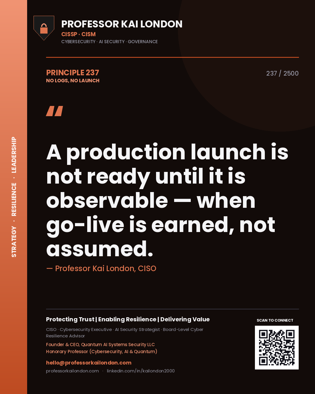 Quote card by Professor Kai London reading 'A production launch is not ready until it is observable — when go-live is earned, not assumed.'. From the book No Logs, No Launch.