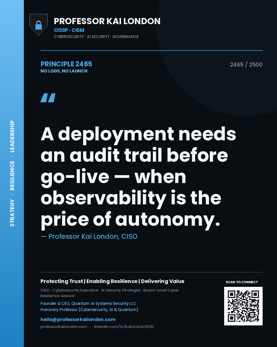 Quote card by Professor Kai London reading 'A deployment needs an audit trail before go-live — when observability is the price of autonomy.'. From the book No Logs, No Launch.