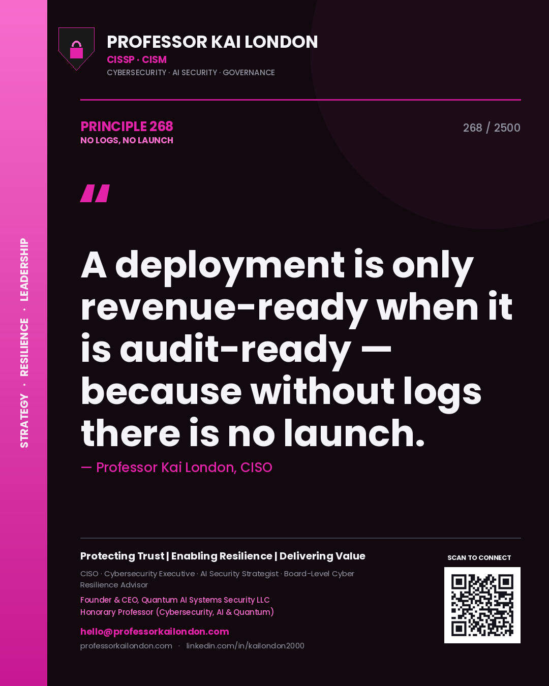 Quote card by Professor Kai London reading 'A deployment is only revenue-ready when it is audit-ready — because without logs there is no launch.'. From the book No Logs, No Launch.