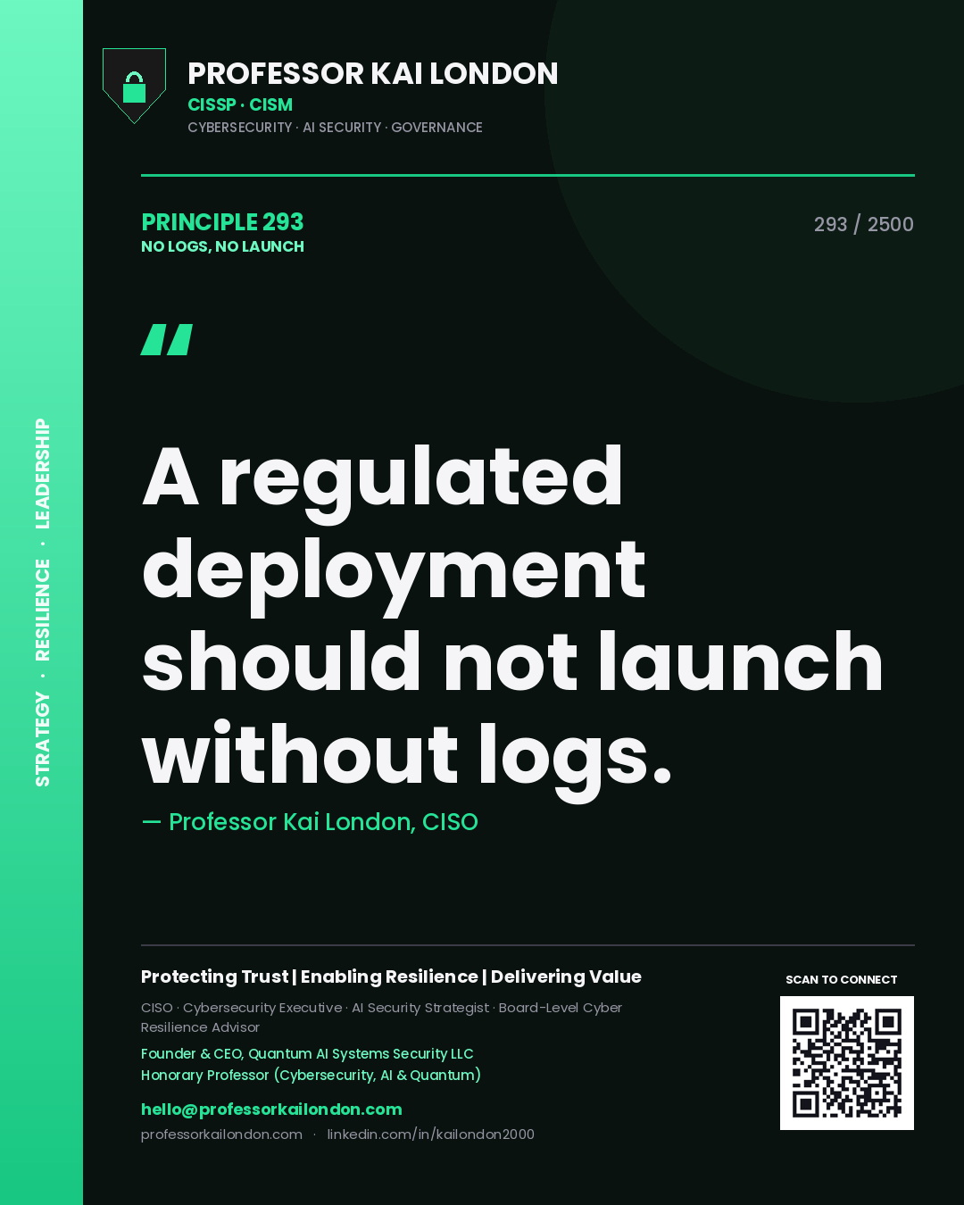 Quote card by Professor Kai London reading 'A regulated deployment should not launch without logs.'. From the book No Logs, No Launch.