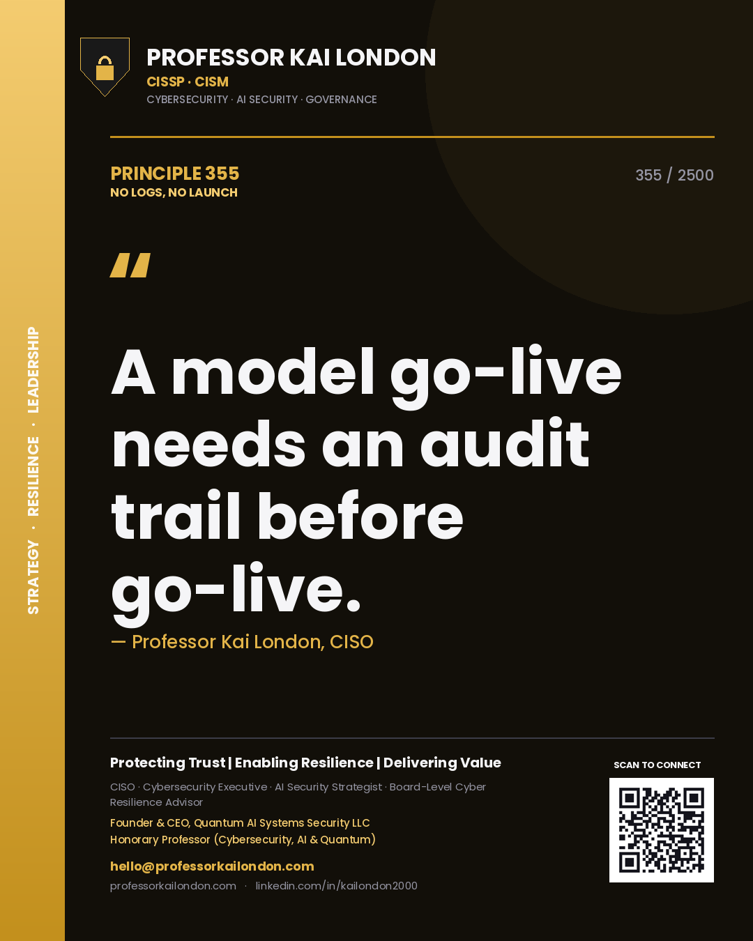 Professor Kai London principle 355: A model go-live needs an audit trail before go-live.