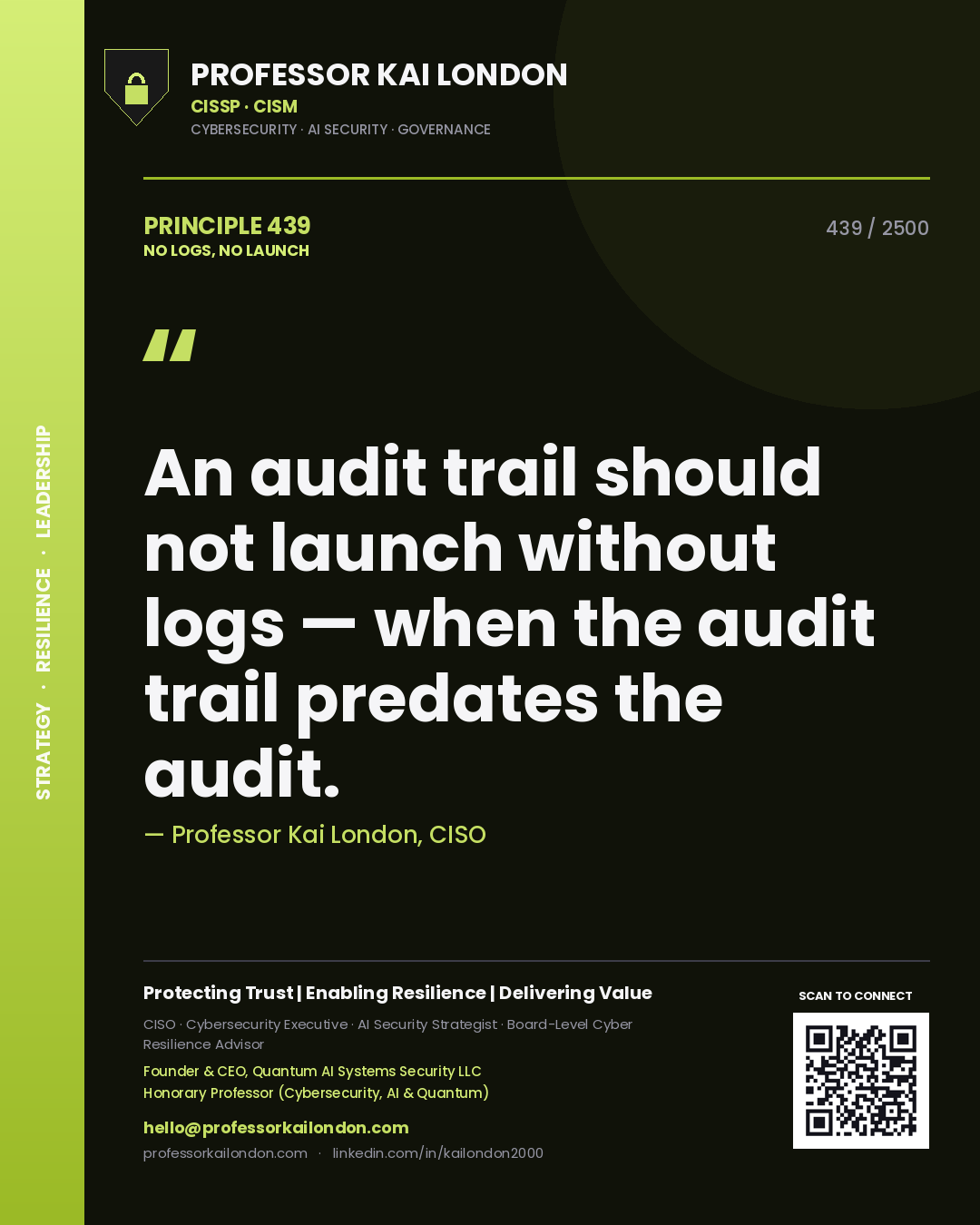 Quote card by Professor Kai London reading 'An audit trail should not launch without logs — when the audit trail predates the audit.'. From the book No Logs, No Launch.