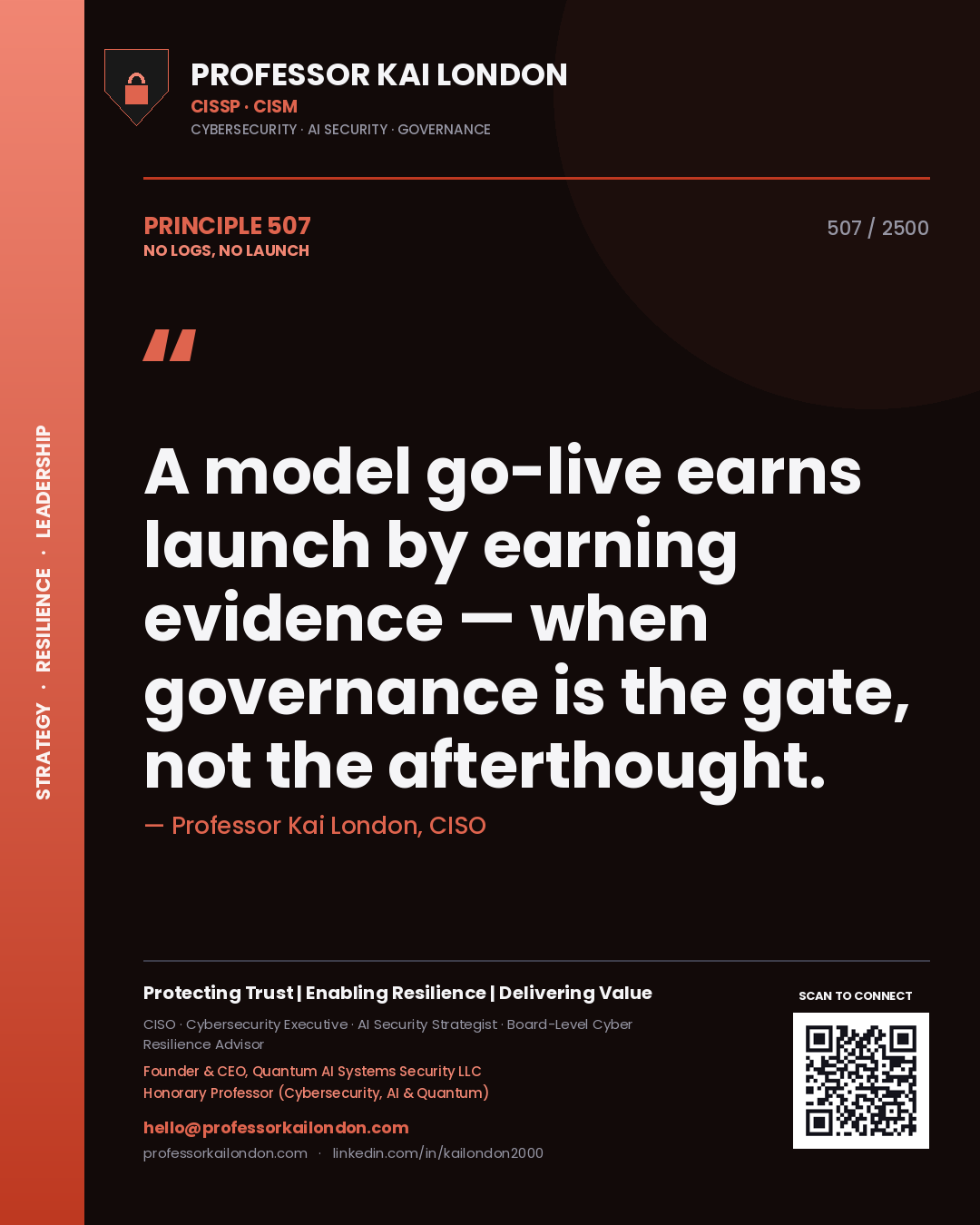 Quote card by Professor Kai London reading 'A model go-live earns launch by earning evidence — when governance is the gate, not the afterthought.'. From the book No Logs, No Launch.