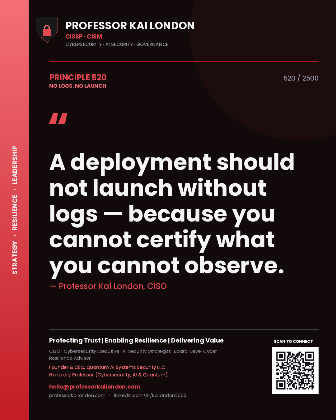 Quote card by Professor Kai London reading 'A deployment should not launch without logs — because you cannot certify what you cannot observe.'. From the book No Logs, No Launch.