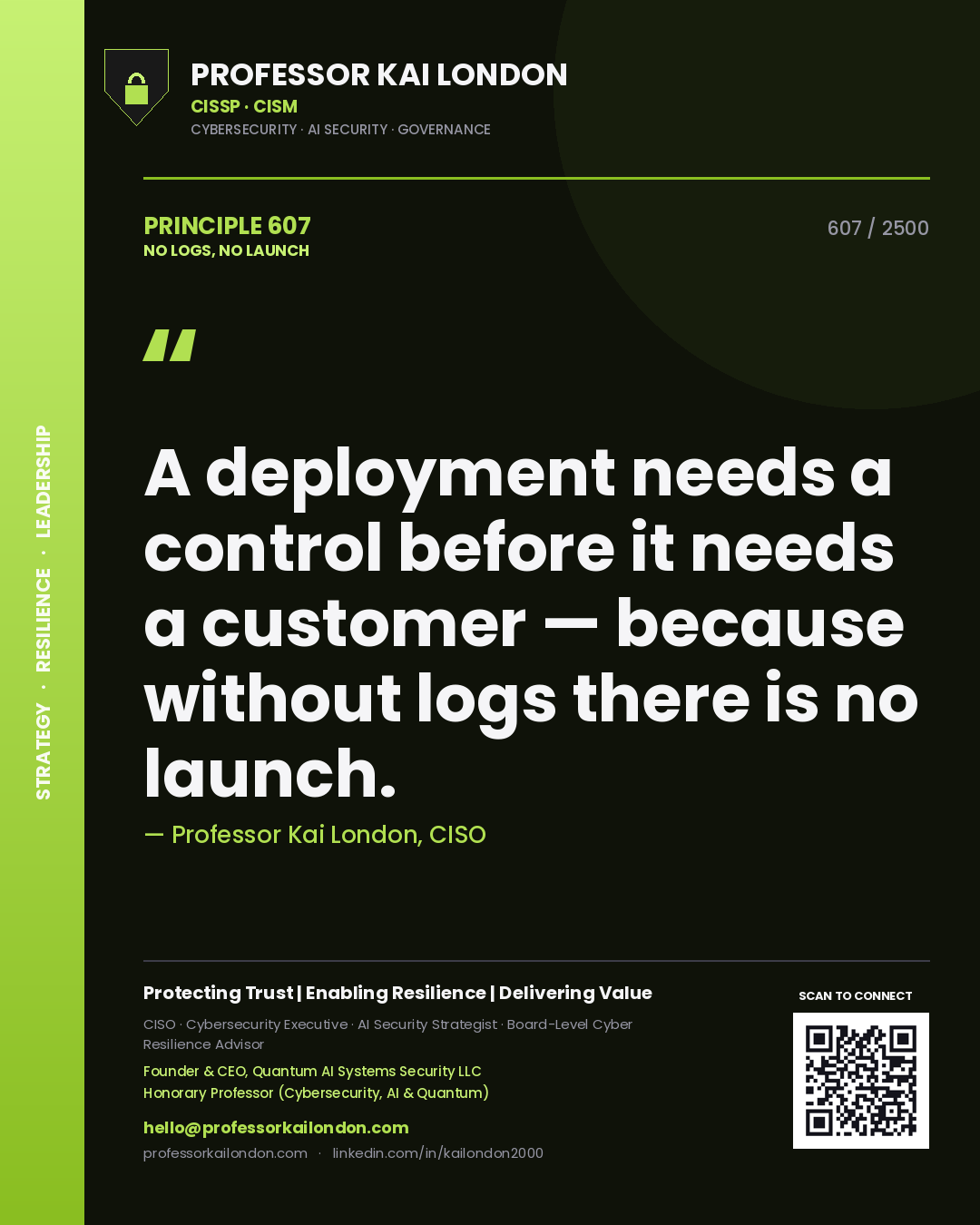 Quote card by Professor Kai London reading 'A deployment needs a control before it needs a customer — because without logs there is no launch.'. From the book No Logs, No Launch.