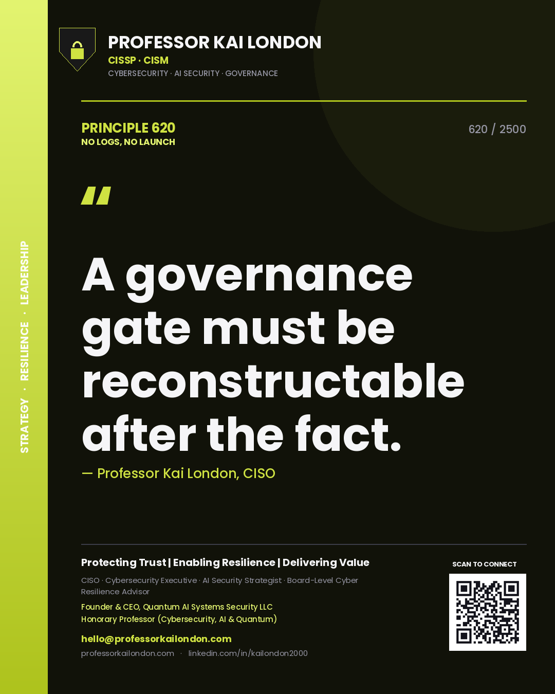 Quote card by Professor Kai London reading 'A governance gate must be reconstructable after the fact.'. From the book No Logs, No Launch.