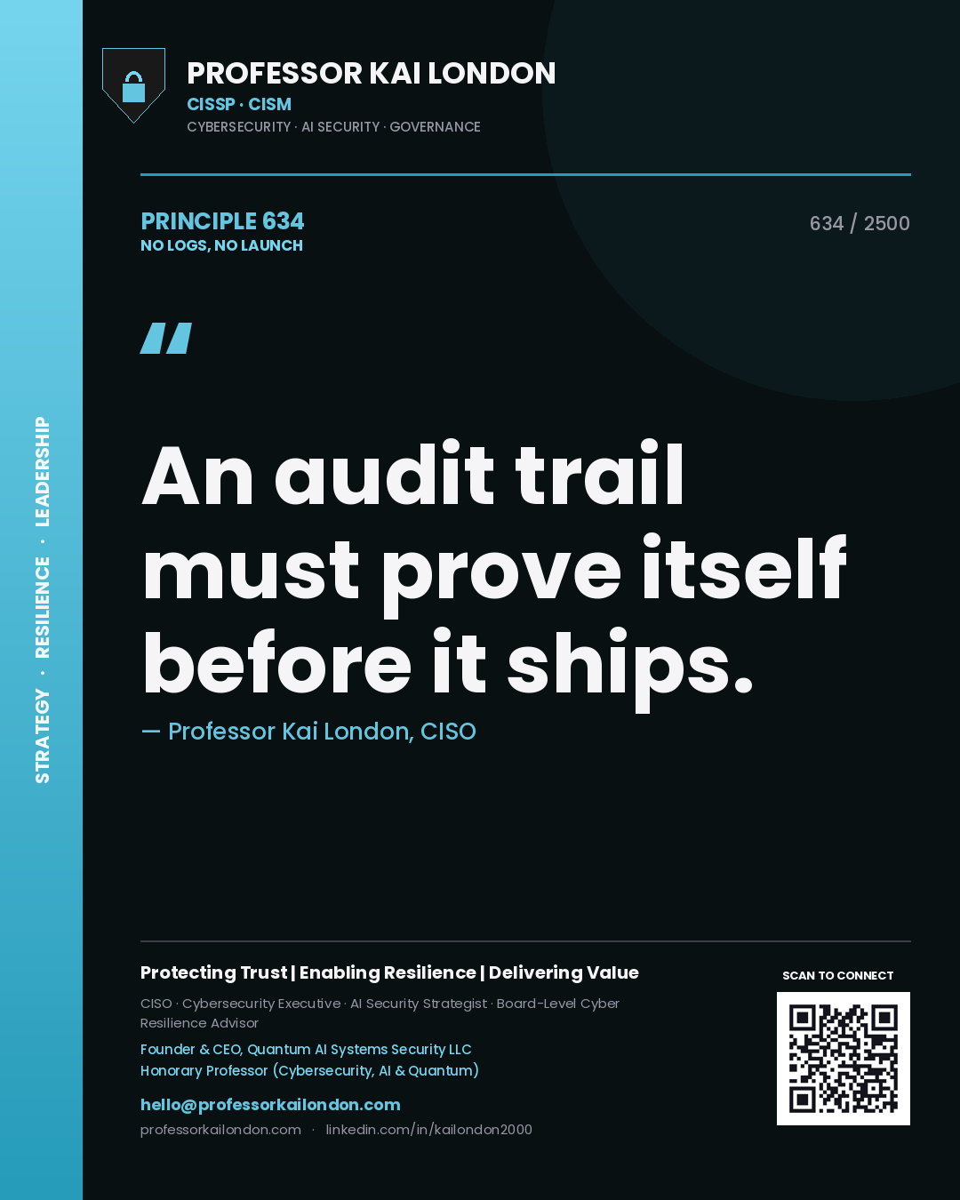 Quote card by Professor Kai London reading 'An audit trail must prove itself before it ships.'. From the book No Logs, No Launch.
