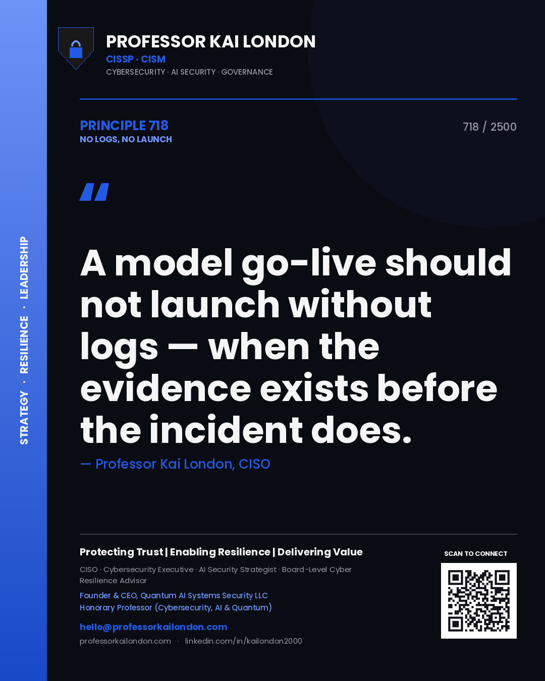 Quote card by Professor Kai London reading 'A model go-live should not launch without logs — when the evidence exists before the incident does.'. From the book No Logs, No Launch.