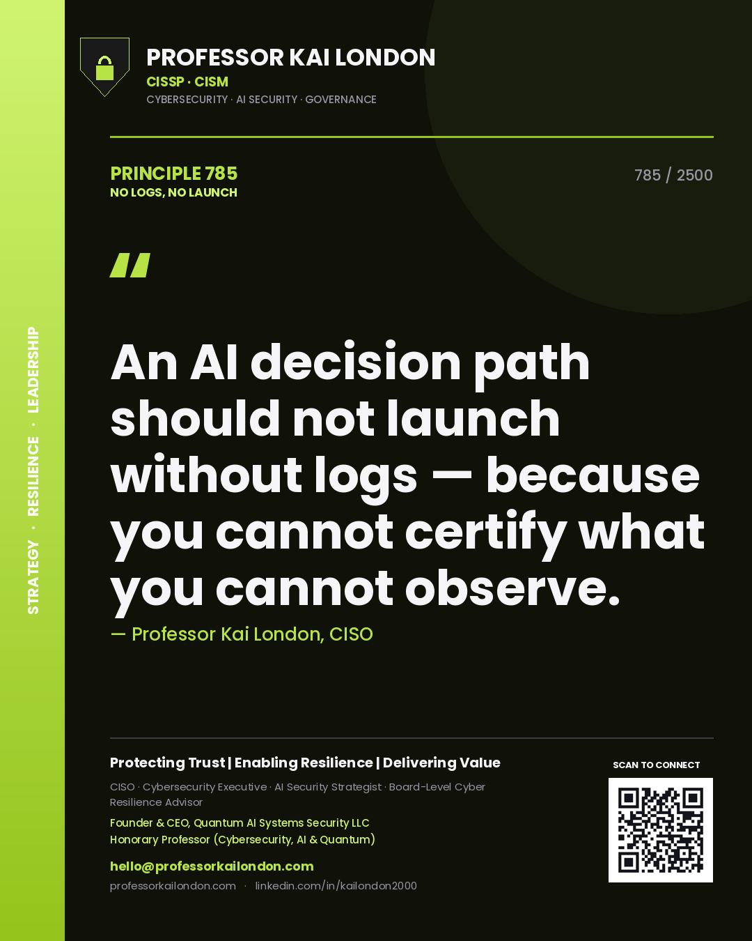 Quote card by Professor Kai London reading 'An AI decision path should not launch without logs — because you cannot certify what you cannot observe.'. From the book No Logs, No Launch.
