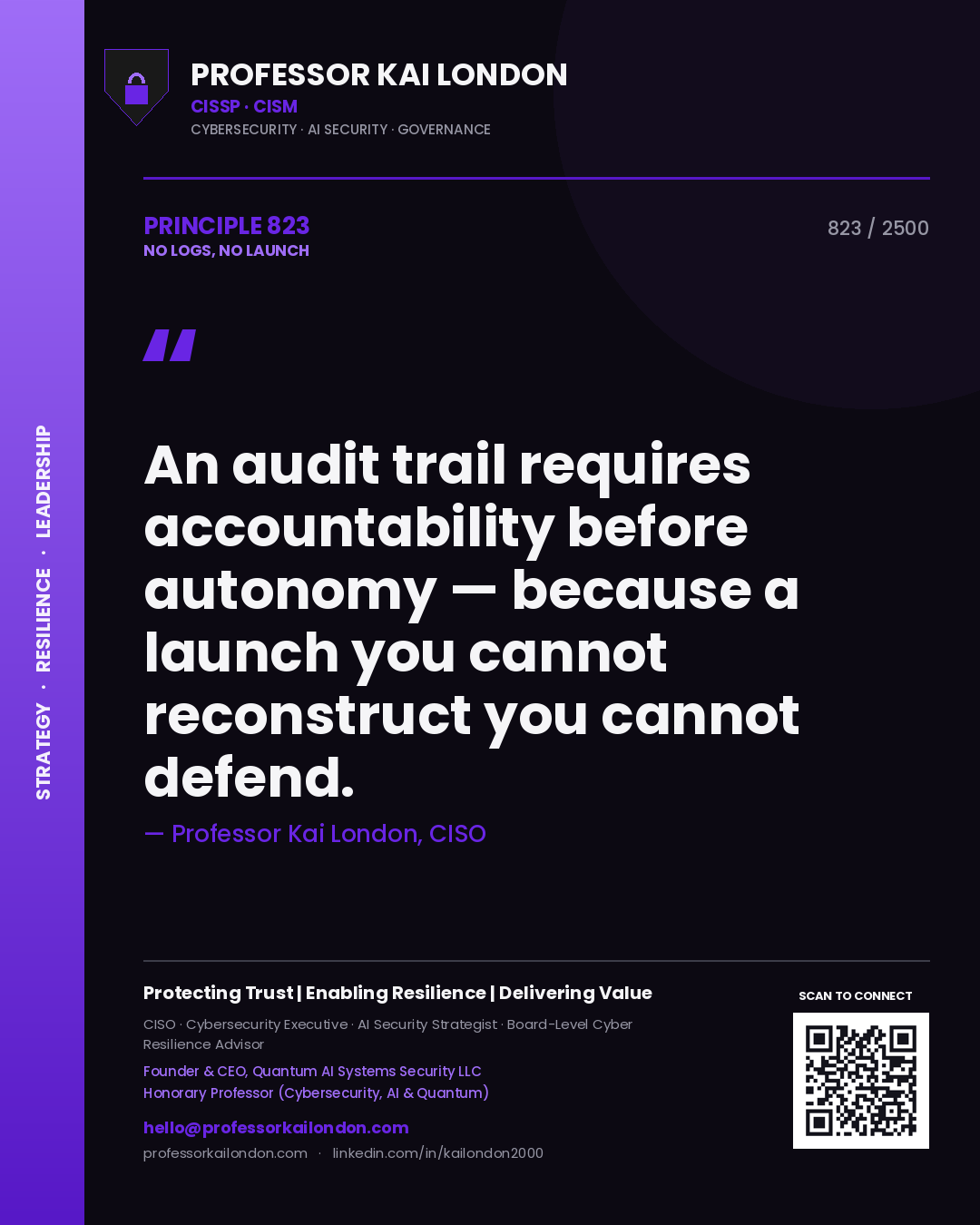 Quote card by Professor Kai London reading 'An audit trail requires accountability before autonomy — because a launch you cannot reconstruct you cannot defend.'. From the book No Logs, No Launch.
