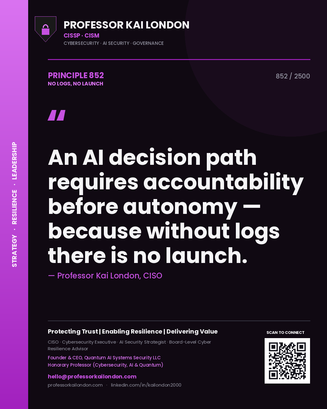 Quote card by Professor Kai London reading 'An AI decision path requires accountability before autonomy — because without logs there is no launch.'. From the book No Logs, No Launch.