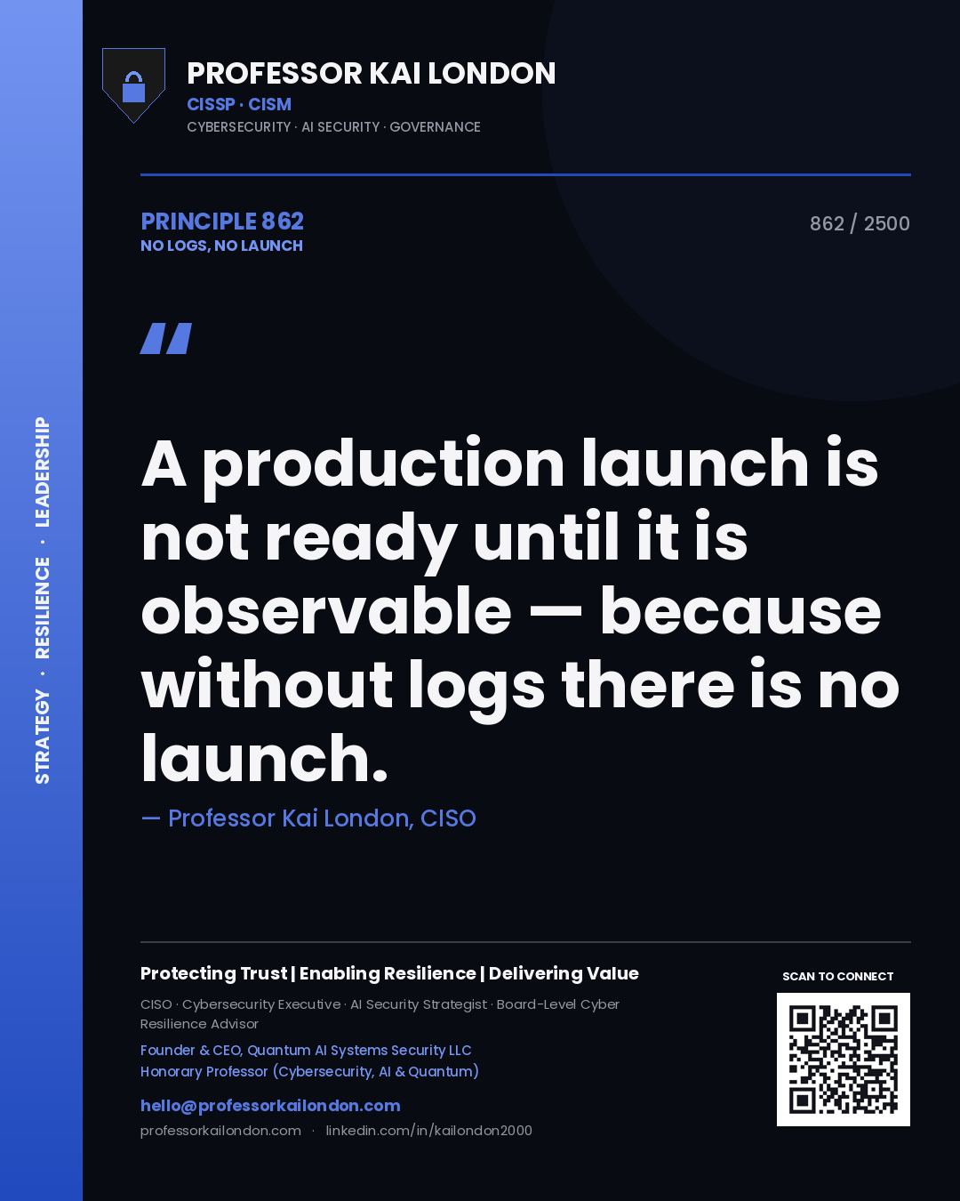 Quote card by Professor Kai London reading 'A production launch is not ready until it is observable — because without logs there is no launch.'. From the book No Logs, No Launch.