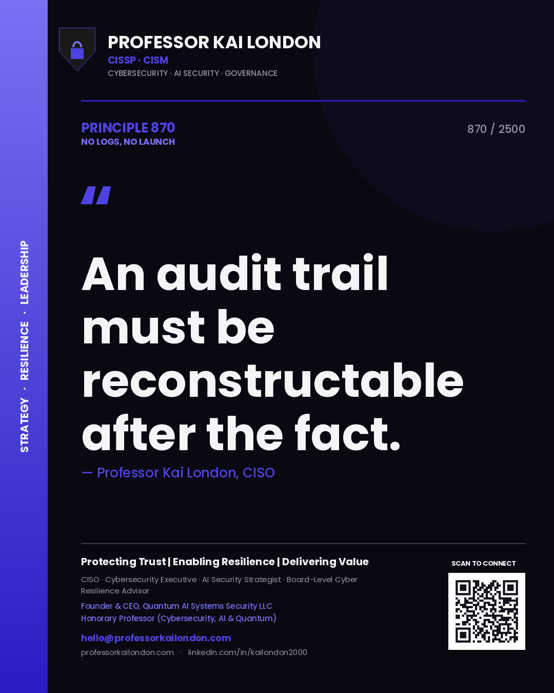 Quote card by Professor Kai London reading 'An audit trail must be reconstructable after the fact.'. From the book No Logs, No Launch.