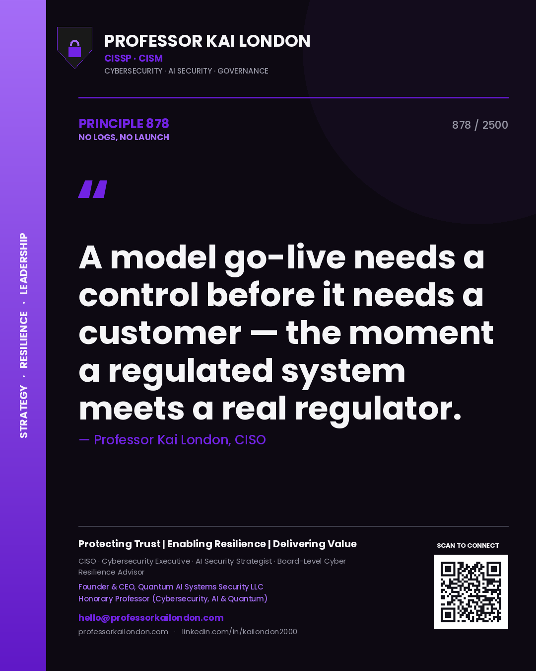Professor Kai London principle 878: A model go-live needs a control before it needs a customer — the moment a regulated system meets a real regulator.