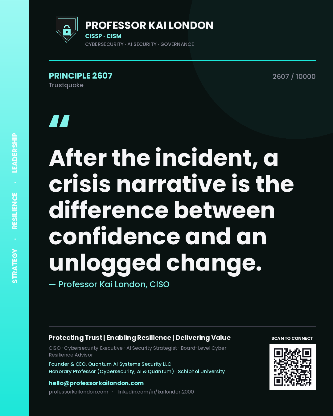 Quote card by Professor Kai London reading 'After the incident, a crisis narrative is the difference between confidence and an unlogged change.'. From the book Trustquake.