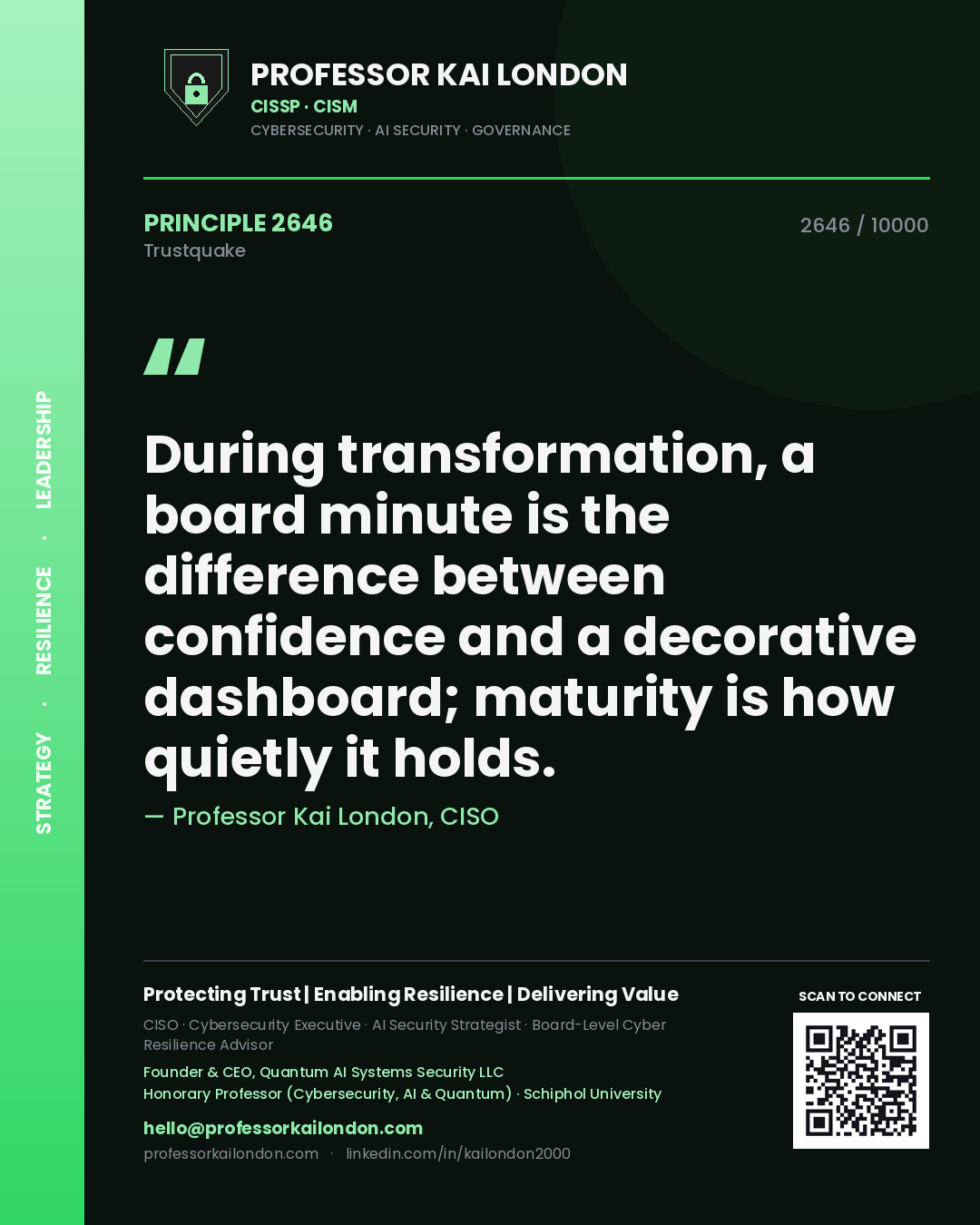 Quote card by Professor Kai London reading 'During transformation, a board minute is the difference between confidence and a decorative dashboard; maturity is how quietly it holds.'. From the book Trustquake.