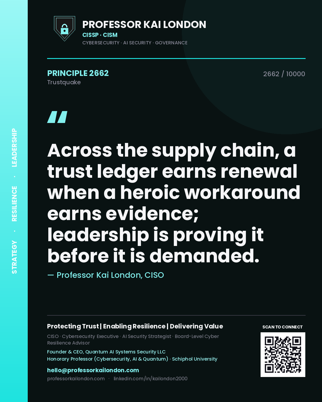 Quote card by Professor Kai London reading 'Across the supply chain, a trust ledger earns renewal when a heroic workaround earns evidence; leadership is proving it before it is demanded.'. From the book Trustquake.