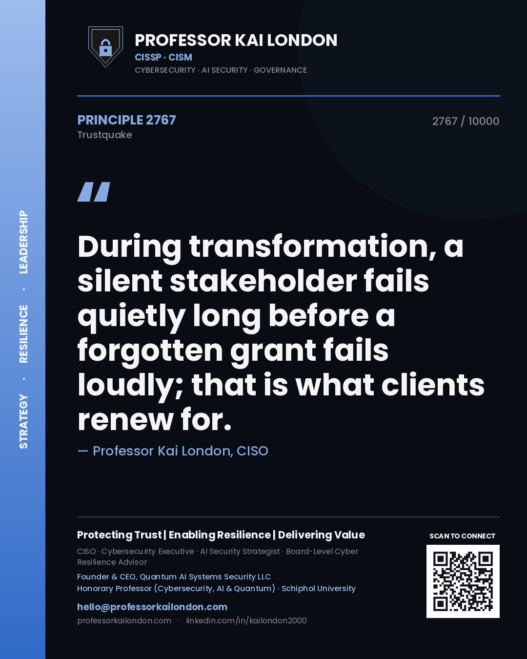 Quote card by Professor Kai London reading 'During transformation, a silent stakeholder fails quietly long before a forgotten grant fails loudly; that is what clients renew for.'. From the book Trustquake.