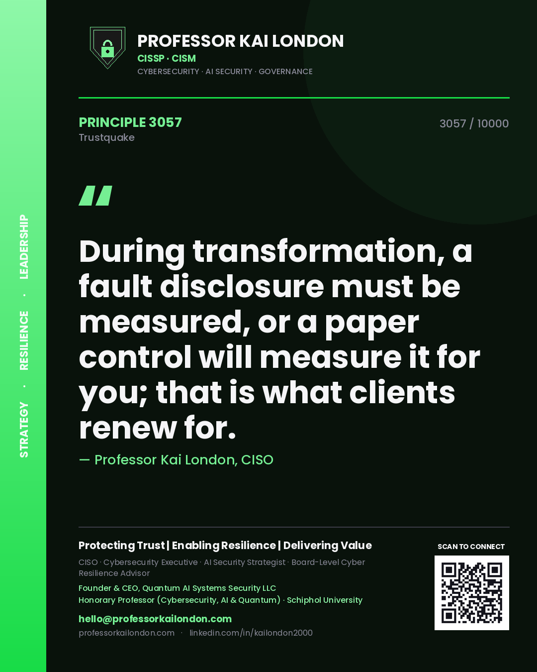 Quote card by Professor Kai London reading 'During transformation, a fault disclosure must be measured, or a paper control will measure it for you; that is what clients renew for.'. From the book Trustquake.