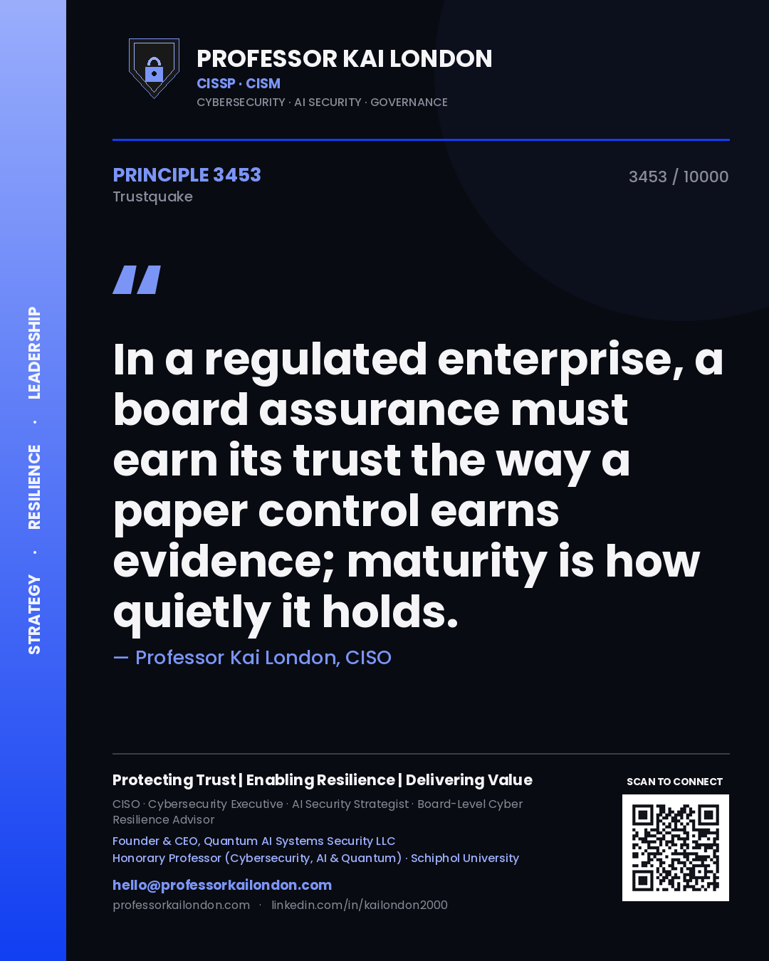 Quote card by Professor Kai London reading 'In a regulated enterprise, a board assurance must earn its trust the way a paper control earns evidence; maturity is how quietly it holds.'. From the book Trustquake.