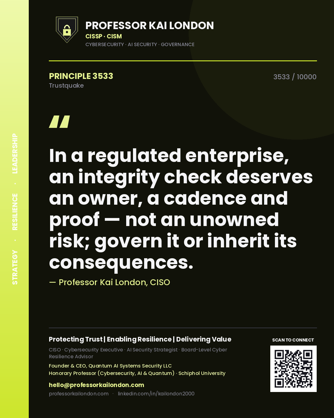Quote card by Professor Kai London reading 'In a regulated enterprise, an integrity check deserves an owner, a cadence and proof — not an unowned risk; govern it or inherit its consequences.'. From the book Trustquake.