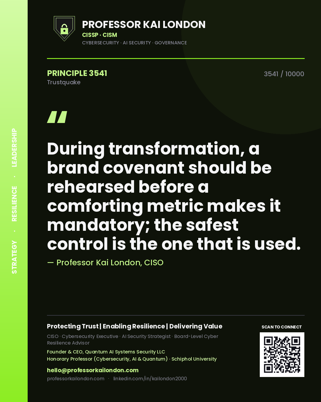 Quote card by Professor Kai London reading 'During transformation, a brand covenant should be rehearsed before a comforting metric makes it mandatory; the safest control is the one that is used.'. From the book Trustquake.