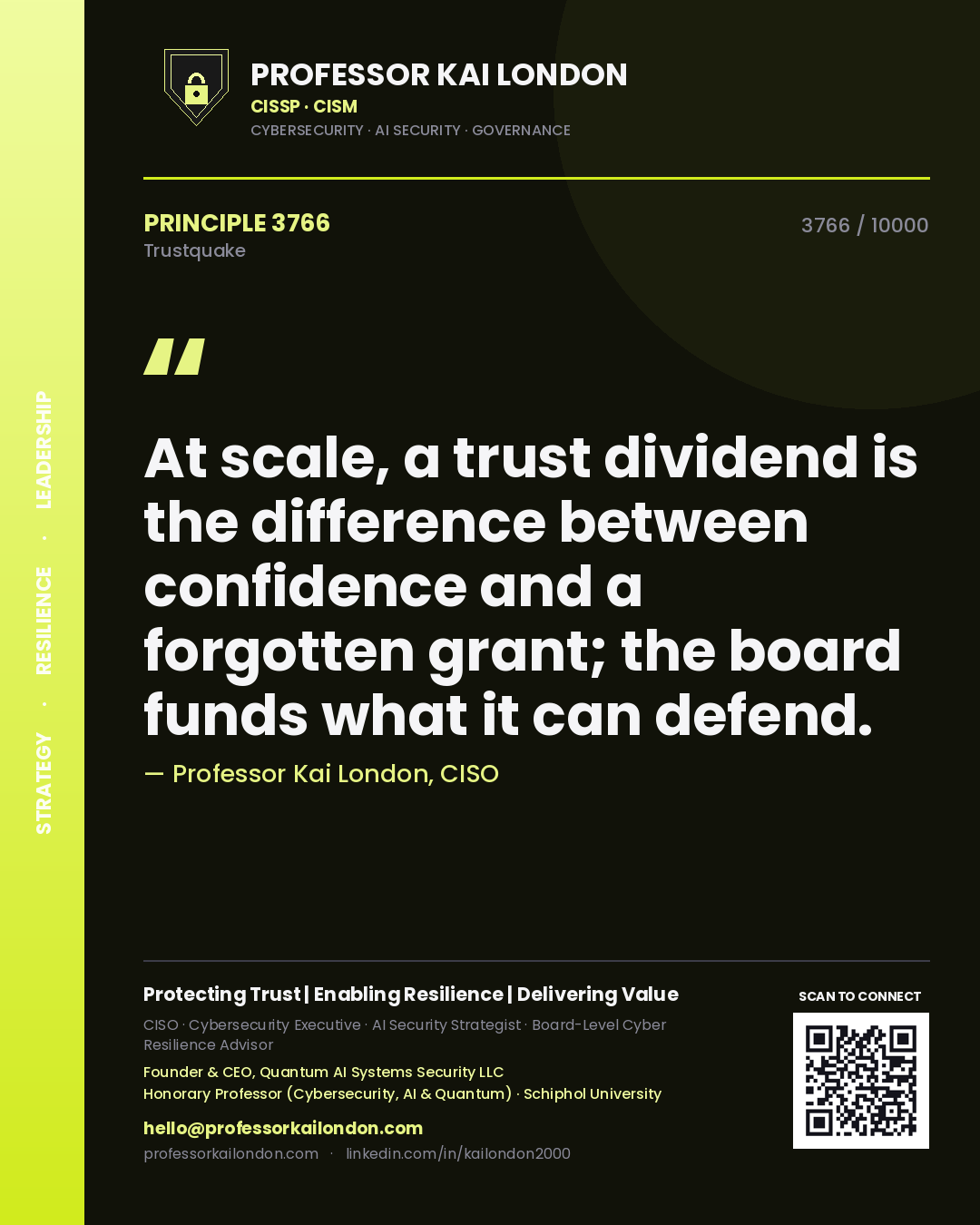 Quote card by Professor Kai London reading 'At scale, a trust dividend is the difference between confidence and a forgotten grant; the board funds what it can defend.'. From the book Trustquake.