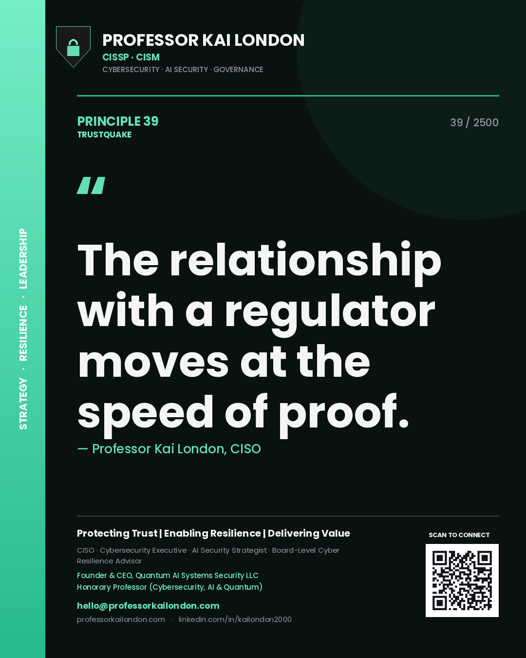 Quote card by Professor Kai London reading 'The relationship with a regulator moves at the speed of proof.'. From the book Trustquake.