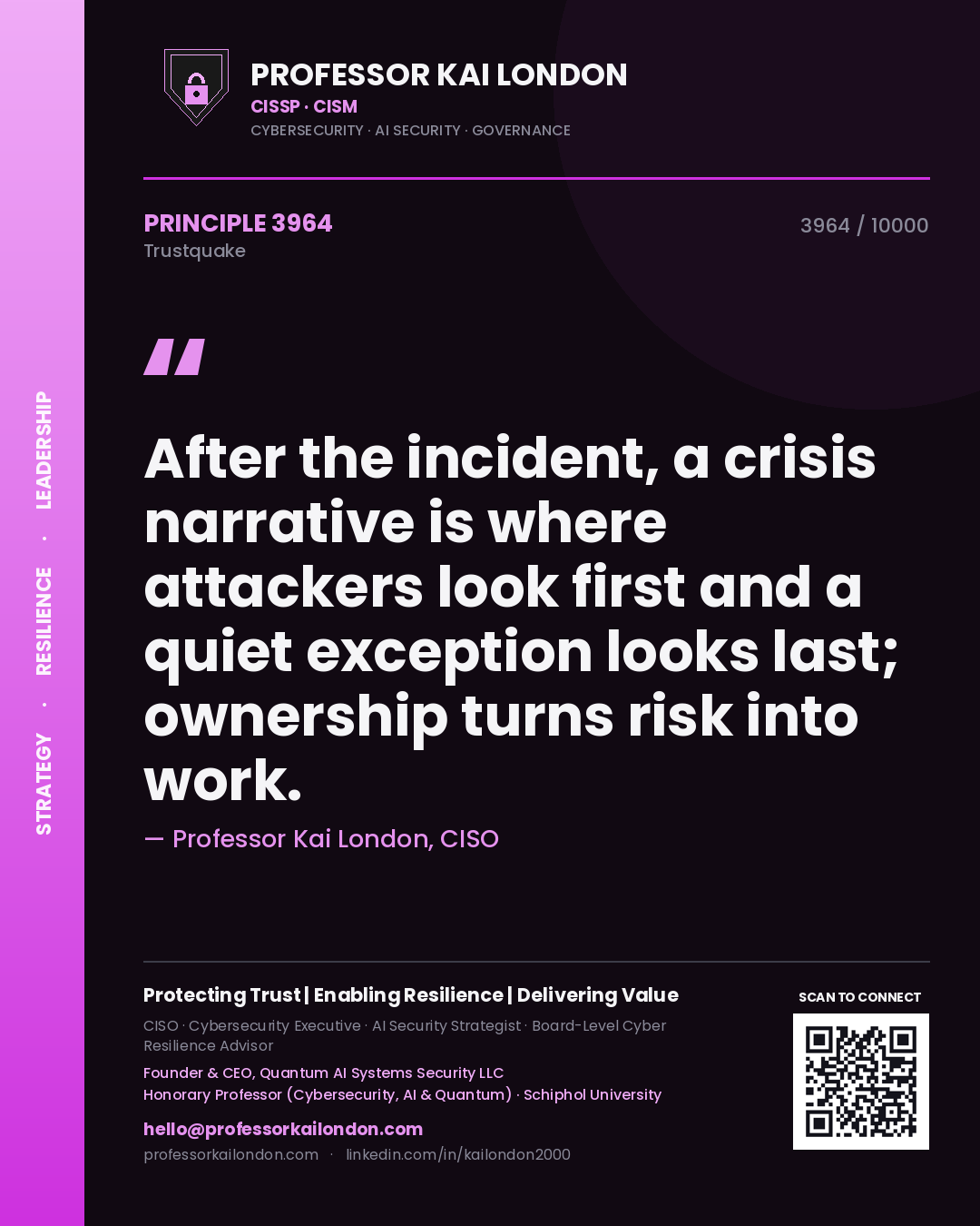 Quote card by Professor Kai London reading 'After the incident, a crisis narrative is where attackers look first and a quiet exception looks last; ownership turns risk into work.'. From the book Trustquake.
