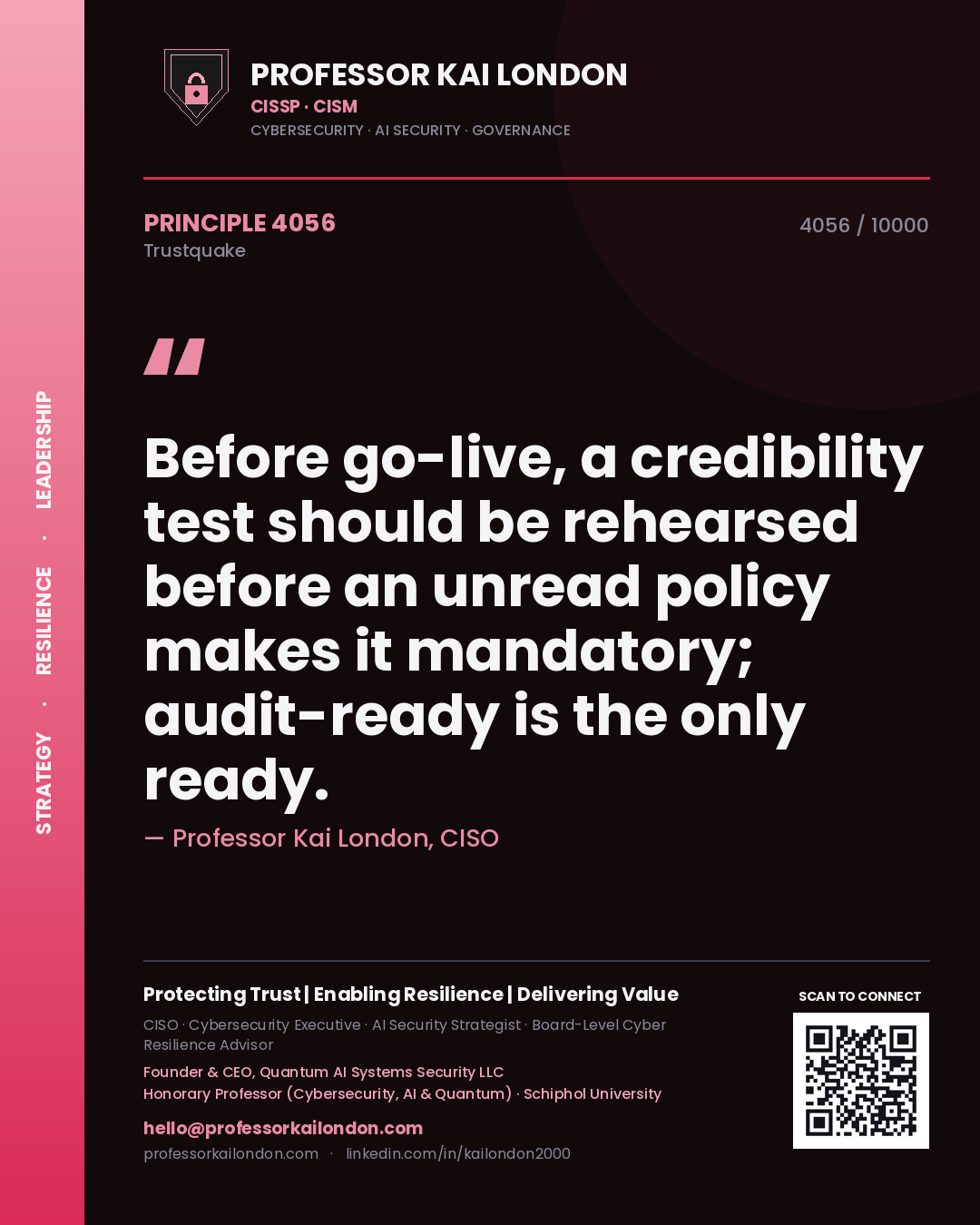 Quote card by Professor Kai London reading 'Before go-live, a credibility test should be rehearsed before an unread policy makes it mandatory; audit-ready is the only ready.'. From the book Trustquake.