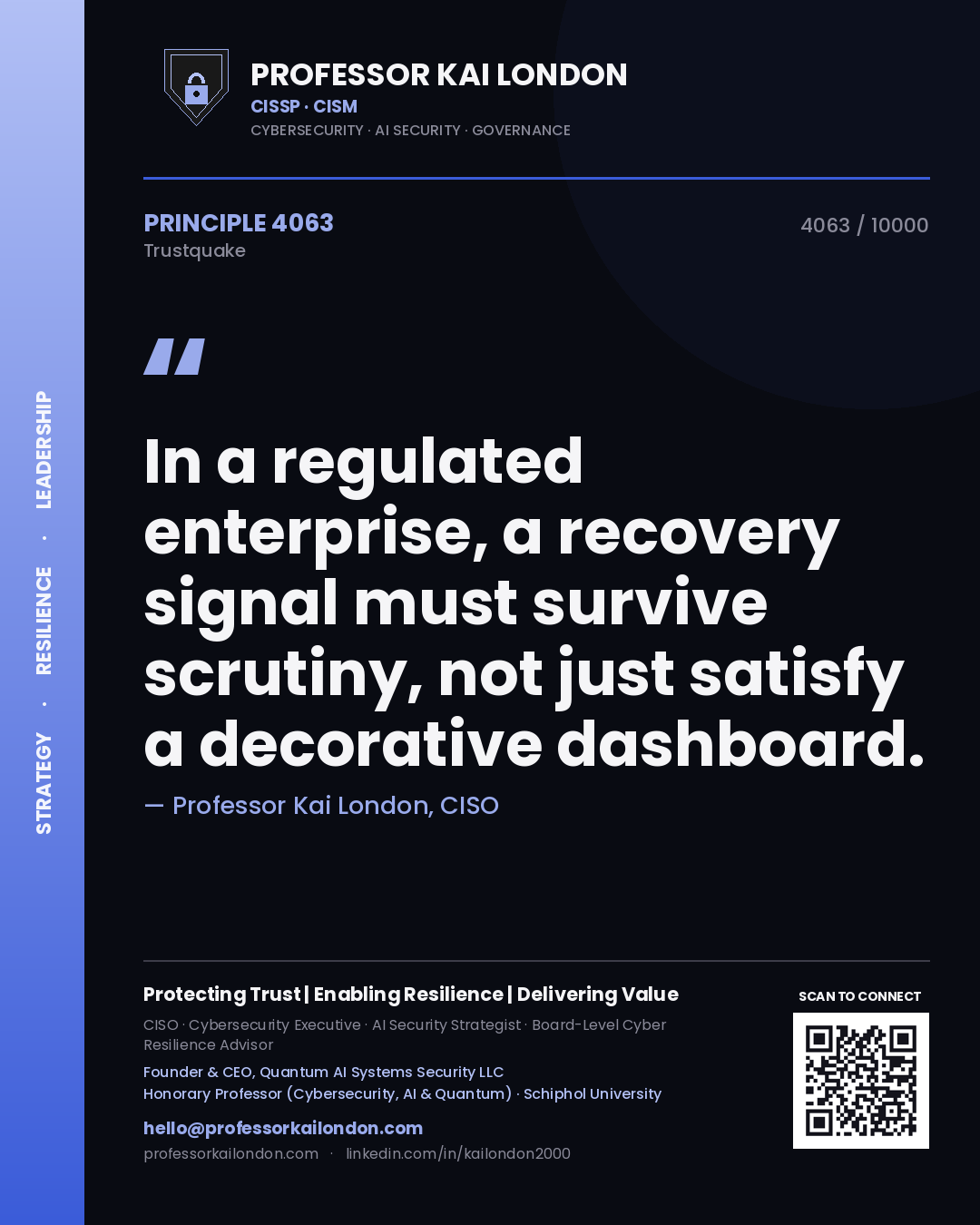 Quote card by Professor Kai London reading 'In a regulated enterprise, a recovery signal must survive scrutiny, not just satisfy a decorative dashboard.'. From the book Trustquake.