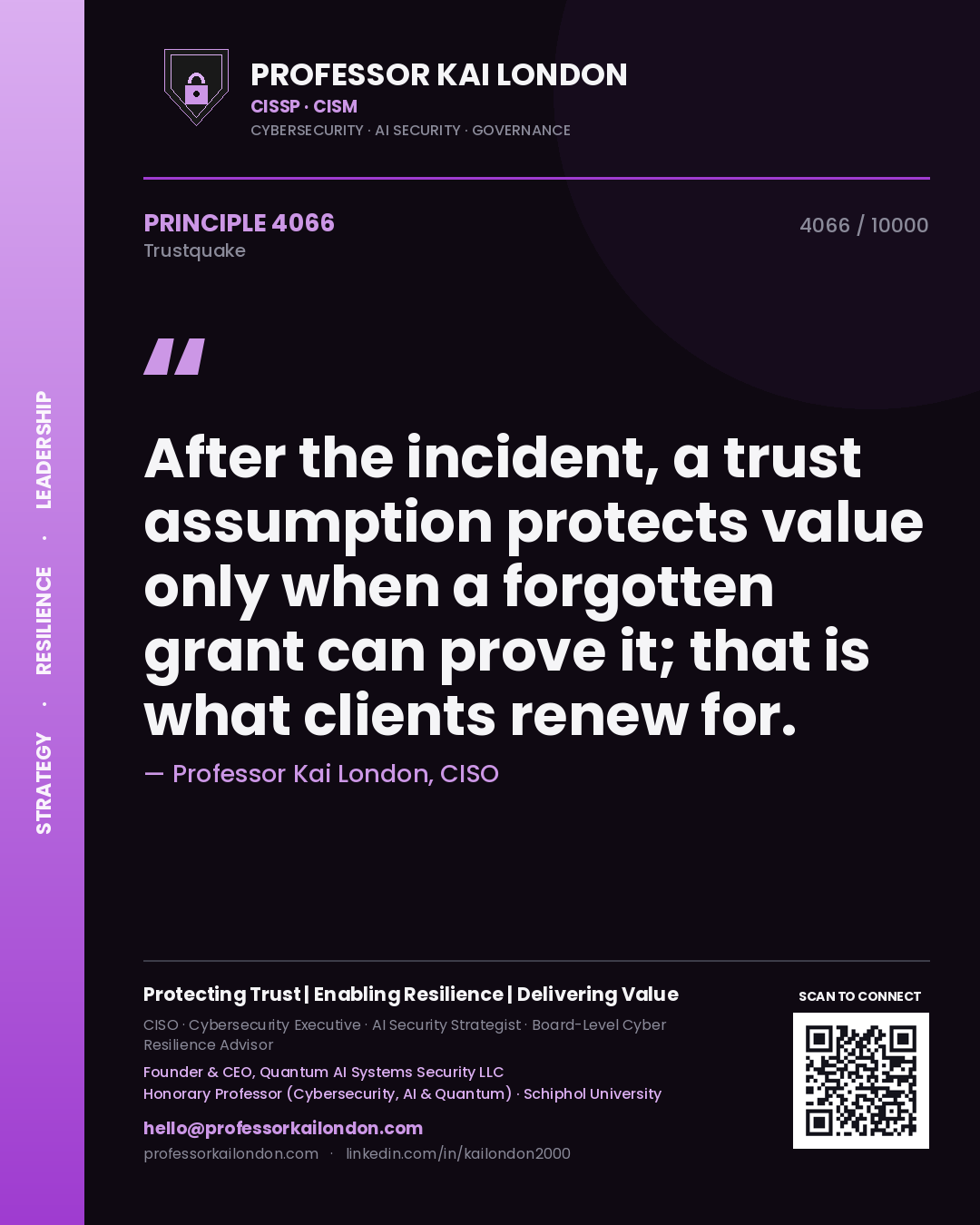 Quote card by Professor Kai London reading 'After the incident, a trust assumption protects value only when a forgotten grant can prove it; that is what clients renew for.'. From the book Trustquake.