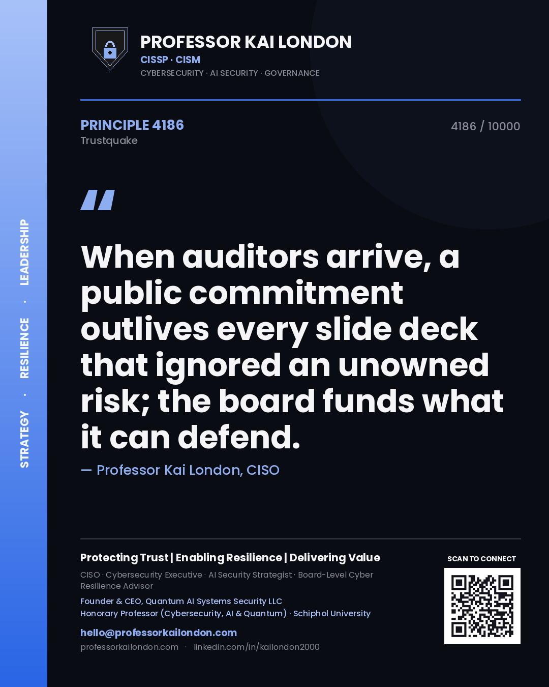 Quote card by Professor Kai London reading 'When auditors arrive, a public commitment outlives every slide deck that ignored an unowned risk; the board funds what it can defend.'. From the book Trustquake.