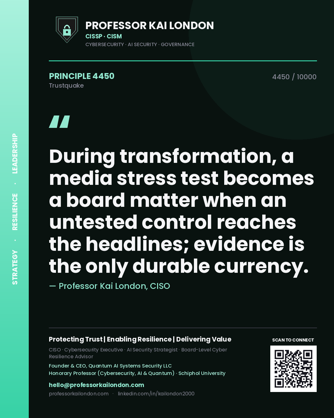 Quote card by Professor Kai London reading 'During transformation, a media stress test becomes a board matter when an untested control reaches the headlines; evidence is the only durable currency.'. From the book Trustquake.
