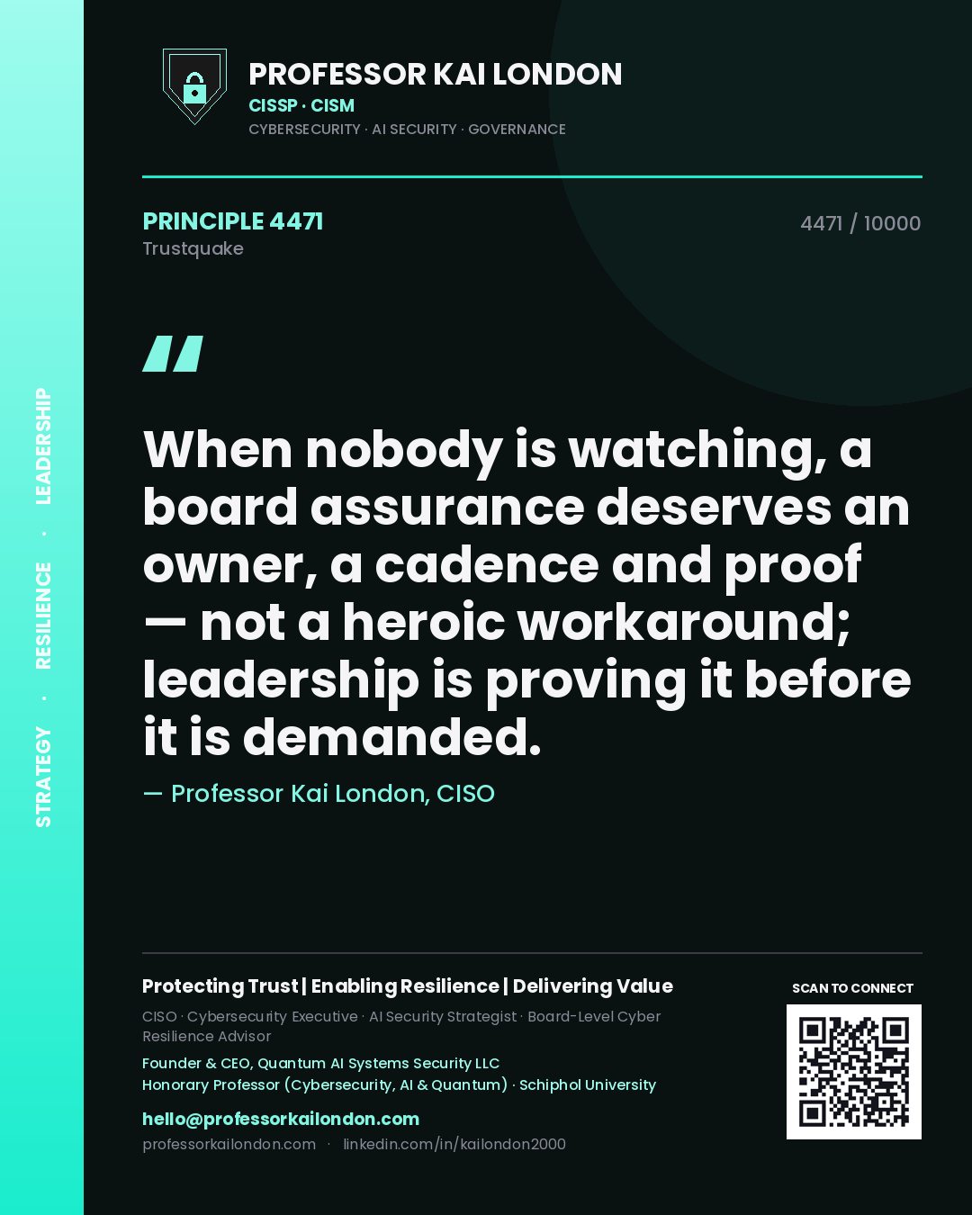 Quote card by Professor Kai London reading 'When nobody is watching, a board assurance deserves an owner, a cadence and proof — not a heroic workaround; leadership is proving it before it is demanded.'. From the book Trustquake.