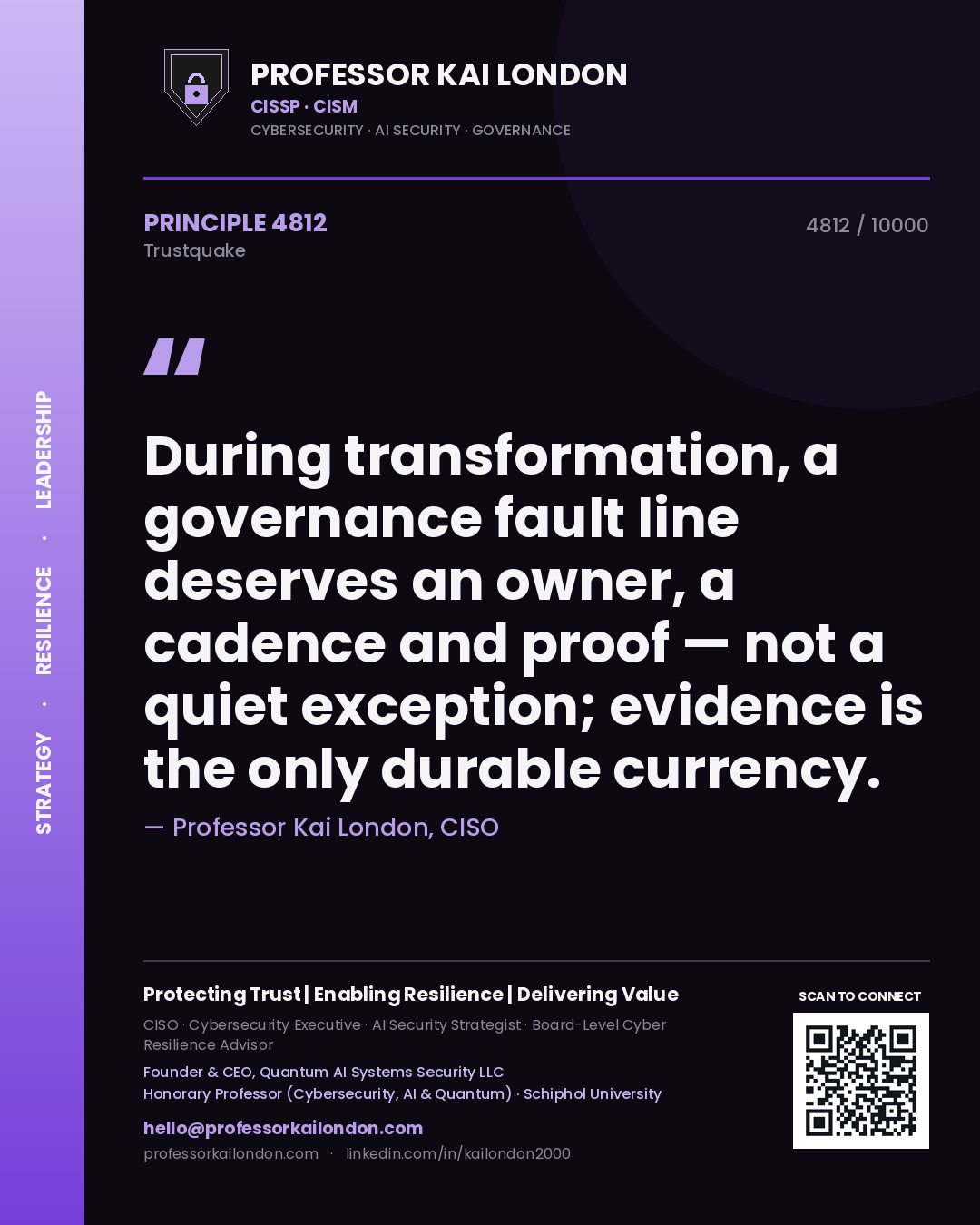 Quote card by Professor Kai London reading 'During transformation, a governance fault line deserves an owner, a cadence and proof — not a quiet exception; evidence is the only durable currency.'. From the book Trustquake.