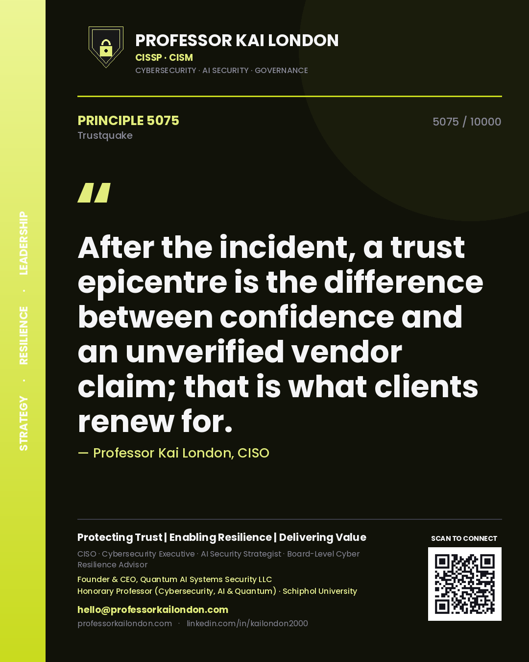 Quote card by Professor Kai London reading 'After the incident, a trust epicentre is the difference between confidence and an unverified vendor claim; that is what clients renew for.'. From the book Trustquake.