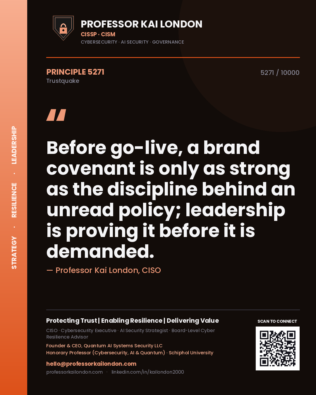 Quote card by Professor Kai London reading 'Before go-live, a brand covenant is only as strong as the discipline behind an unread policy; leadership is proving it before it is demanded.'. From the book Trustquake.