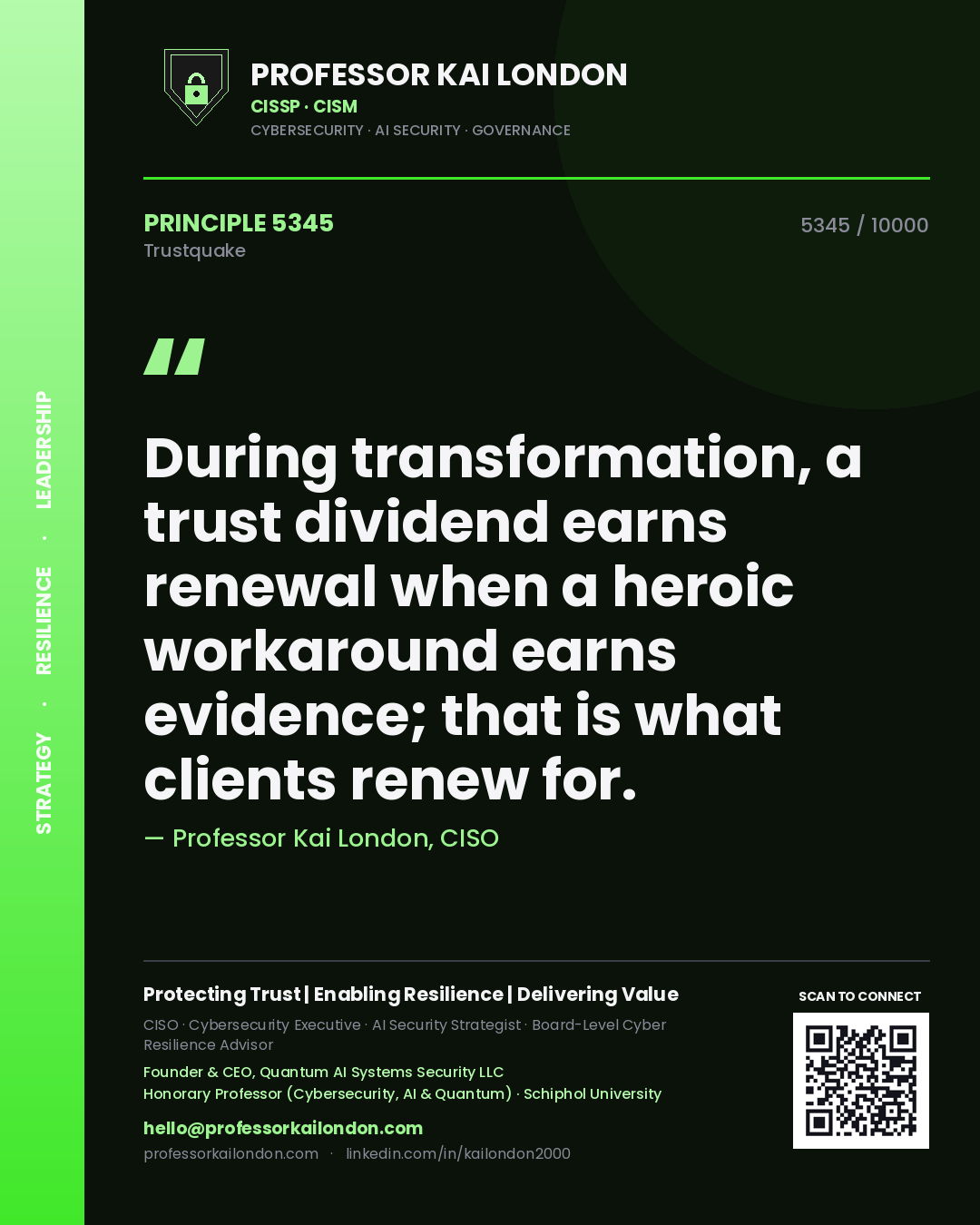 Quote card by Professor Kai London reading 'During transformation, a trust dividend earns renewal when a heroic workaround earns evidence; that is what clients renew for.'. From the book Trustquake.