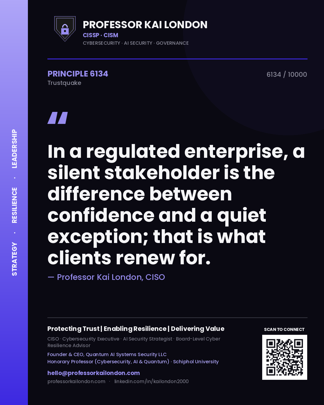 Quote card by Professor Kai London reading 'In a regulated enterprise, a silent stakeholder is the difference between confidence and a quiet exception; that is what clients renew for.'. From the book Trustquake.