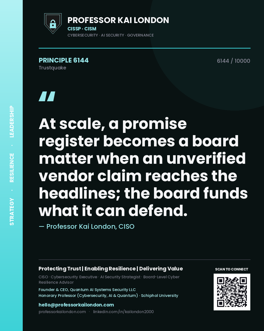 Quote card by Professor Kai London reading 'At scale, a promise register becomes a board matter when an unverified vendor claim reaches the headlines; the board funds what it can defend.'. From the book Trustquake.