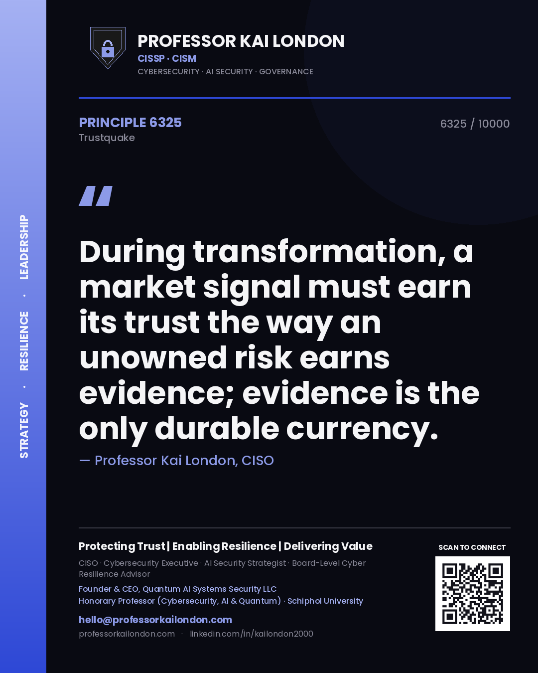 Quote card by Professor Kai London reading 'During transformation, a market signal must earn its trust the way an unowned risk earns evidence; evidence is the only durable currency.'. From the book Trustquake.